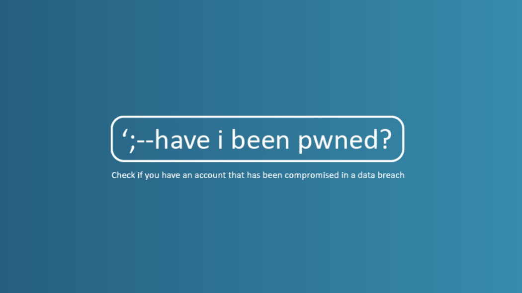 Have I Been Pwned